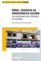 Villes, violence et dépendance sociale, les politiques de cohésion en Europe