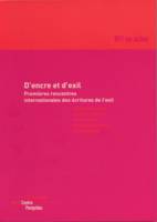 1, D'encre et d'exil, Premières rencontres internationales des écritures de l'exil