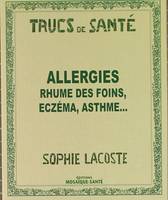 Allergies - Rhume des foins, eczéma, asthme...