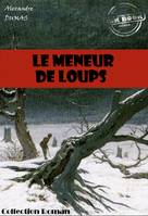 Le meneur de loups [édition intégrale revue et mise à jour], édition intégrale