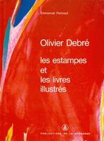 Olivier Debré, Les estampes et les livres illustrés (1945-1991)