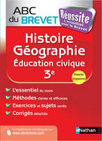 ABC du BREVET Réussite Histoire-Géo-Education Civique 3e 2014