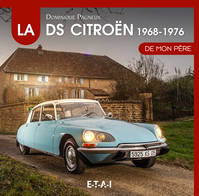 La Citroën DS de mon père., Vol. 2, 1968-1976, La Citroën DS de mon père / 1968-1976