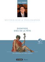 Mythologie & philosophie, 12, Dionysos, dieu de la fête