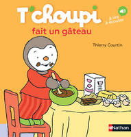 T'choupi fait un gâteau