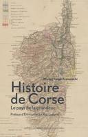 Histoire de corse, le pays de la grandeur