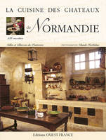 La Cuisine des châteaux de Normandie