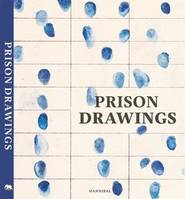 Prison Drawings The Borderline Book /franCais/anglais/nEerlandais