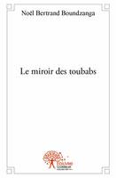 Le miroir des toubabs, récit