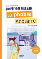 La phobie scolaire, Comprendre pour agir