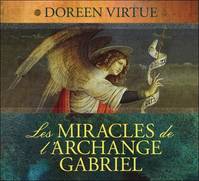 Les miracles de l'archange Gabriel - Livre audio