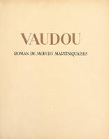 Vaudou, Roman de mœurs martiniquaises