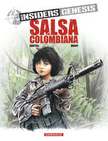 2, Insiders Genesis - Tome 2 - Salsa Colombiana (2)