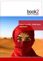 book2 franחais - arabe pour dיbutants, Un livre bilingue
