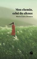 Mon chemin, celui du silence