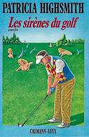 Les Sirènes du golf, nouvelles