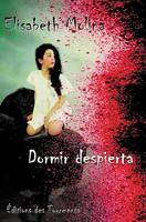 Dormir despierta, Novela