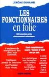 Les fonctionnaires en folie