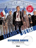 Pack Affaires d'Etat - Extrême D, Pack Affaires d'Etat - Extrême Droite - Tomes 01 et 02