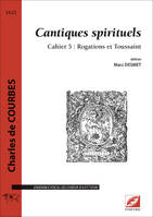 Cantiques spirituels, Ensemble vocal ou choeur à 4 et 7 voix