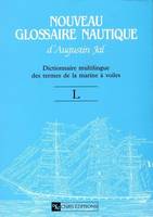 Nouveau glossaire nautique, 9, L, Nouveau glossaire nautiq Jal-Lettre L, dictionnaire multilingue des termes de la marine à voiles