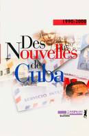 Suites Des nouvelles de Cuba, 1990-2000