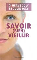 Savoir (bien) vieillir