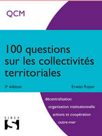 100 questions sur les collectivités territoriales - 3e ed.