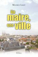 Un maire, une ville