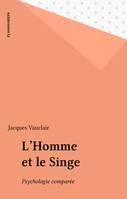 L'homme et le singe, psychologie comparee, psychologie comparée