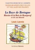 Histoire de la baie de Bourgneuf et de son littoral