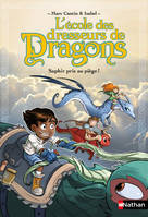 L'école des dresseurs de dragons, L'Ecole des dresseurs de dragons 1:Saphir pris au piège !