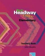 NEW HEADWAY VIDEO ELEMENTARY: TEACHER'S BOOK