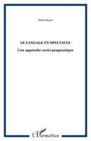 Itinérances de la maladie grave, Une approche socio-pragmatique