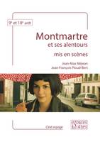 Montmartre et ses Alentours Mis en Scenes