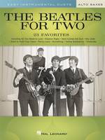 The Beatles for Two Alto Saxes, 23 Favorites - Easy Instrumental Duets