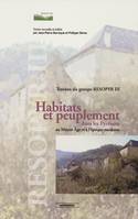 Habitats et peuplement dans les Pyrénées au Moyen Âge et à l’époque moderne, Travaux du groupe RESOPYR III