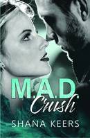 Mad crush