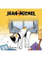 2, Jean-Michel fait la fine mouche