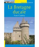 La Bretagne ducale