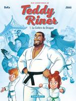 Les aventures de Teddy Riner - Tome 1 - La Colère du Dragon