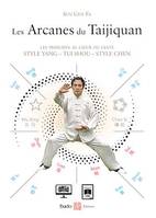 Les Arcanes du Taijiquan : Les principes au cœur du geste