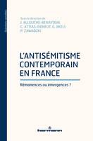 L'antisémitisme contemporain en France, Rémanences ou émergences ?