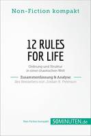 12 Rules For Life. Zusammenfassung & Analyse des Bestsellers von Jordan B. Peterson, Ordnung und Struktur in einer chaotischen Welt