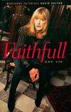 Faithfull : Une vie, une vie