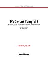 D'où vient l'emploi ?, Marché, Etat, action collective et mobilisations, 3e éditions