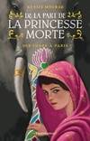 2, De la part de la princesse morte, Des Indes à Paris