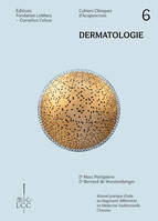 DERMATOLOGIE - Acupuncture - Cahier 6, Cahier clinique d'acupuncture