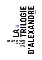 La trilogie d'Alexandre, Théâtre