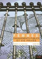 FEMMES : ENGAGEMENTS PUBLICS ET VIE PRIVEE, engagements publics et vie privée